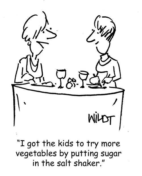 "I got the kids to try more vegetables by putting sugar in the salt shaker."