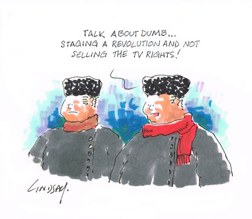 "Talk about dumb... staging a revolution and not selling the TV rights!"
