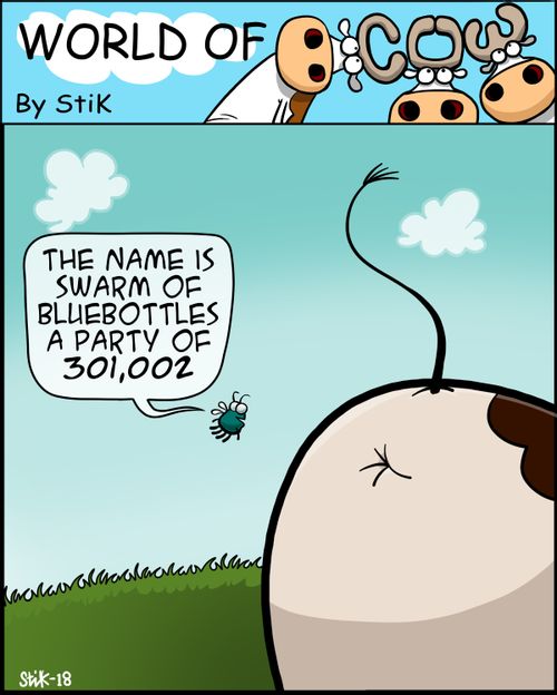 "The names is swarm of Bluebottles a party of 301,002."