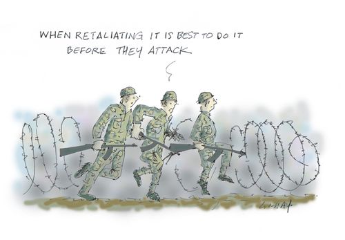 When retaliating it is best to do it before they attack.