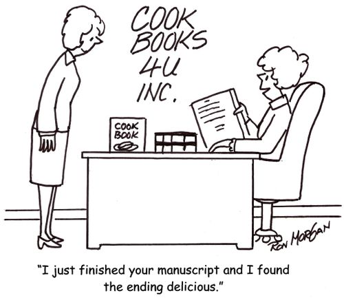 "I just finished your manuscript and I found the ending delicious."