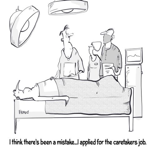 "I think there's been a mistake. . . I applied for the caretakers job."