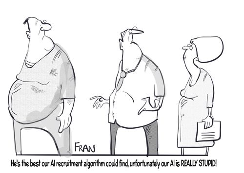 "He's the best our AI recruitment algorithm could fund, unfortunately our AI is really stupid."