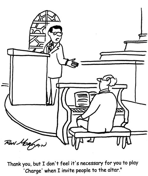 "Thank you, but I don't feel it's necessary for you to play 'Charge' when I invite  people to the altar."