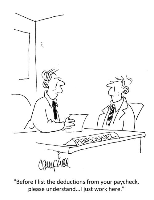 "Before I list the deductions from your paycheck, please understand...I just work here."