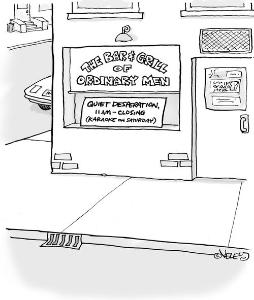 The Bar & Grill of Ordinary Men: Quiet Desperation 11 am - closing (Karaoke on Saturday)