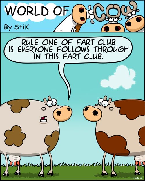 "Rule one of Fart Club is everyone follows through in this Fart Club."