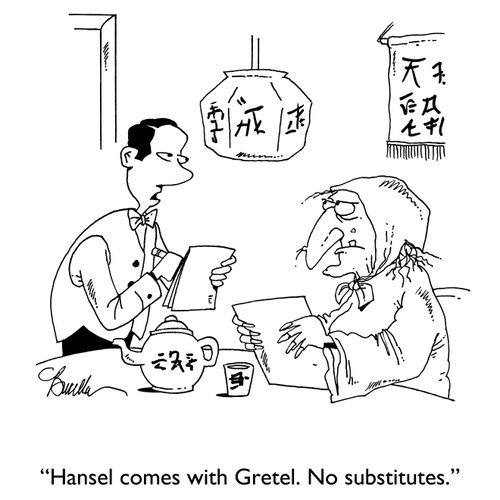 "Hansel comes with Gretel. No substitutes."