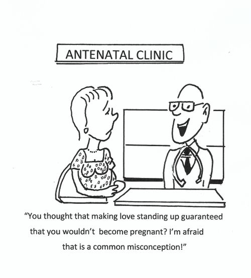 "You thought that making love standing up guaranteed that you wouldn't become pregnant? I'm afraid that is a common misconception!"