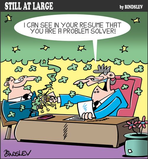 "I can see in your resume that you are a problem solver!"