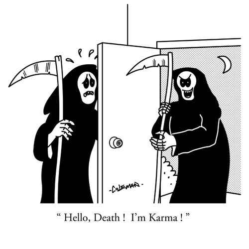 "Hello, Death! I'm Karma!"