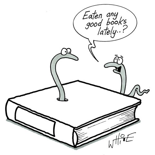 "Eaten any good books lately...?"