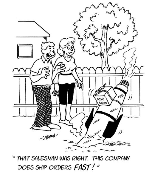 "That salesman was right. This company does ship orders fast!"