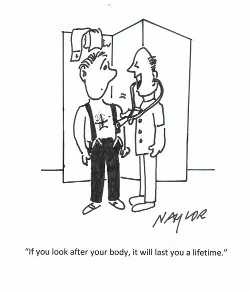 "If you look after your body, it will last you a lifetime."