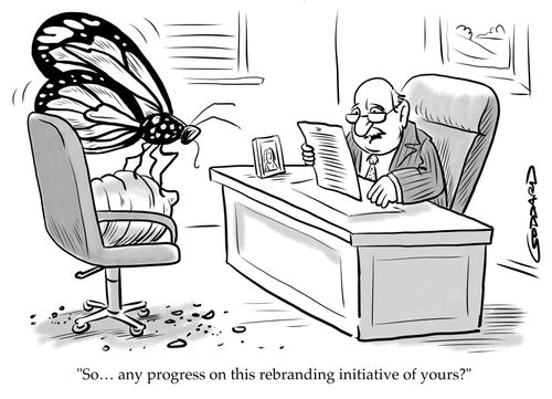 "So… any progress on this rebranding initiative of yours?" 