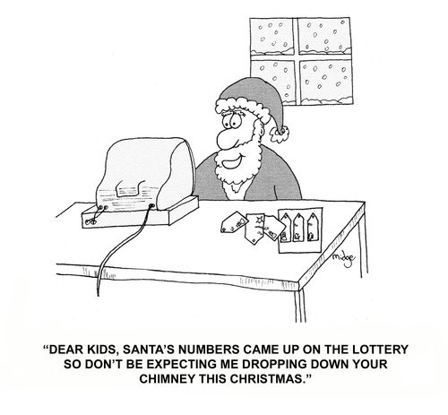 "Dear kids, Santa's numbers came up on the lottery so don't be expecting me dropping down your chimney this Christmas."