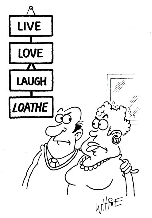 Live, Love, Laugh, Loathe.