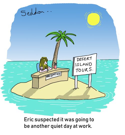 Eric suspected it was going to be another quiet day at work.