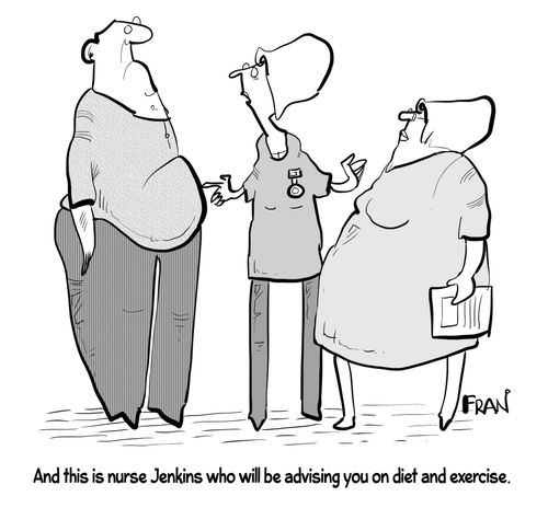 "And this is the nurse Jenkins who will be advising you on diet and exercise."