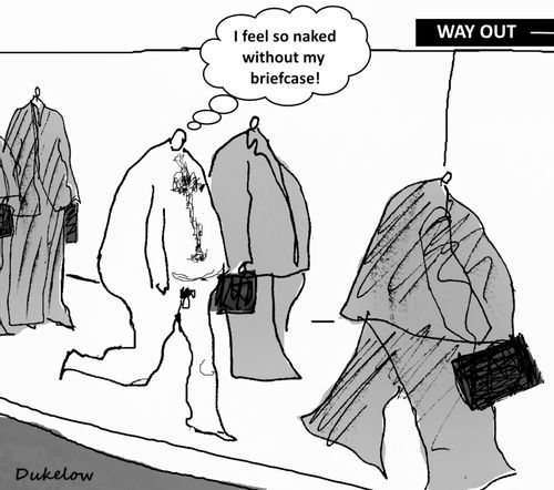 "I feel so naked without my briefcase!"