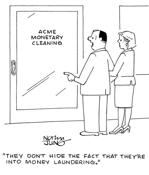 "They don't hide the fact that they're into money laundering."