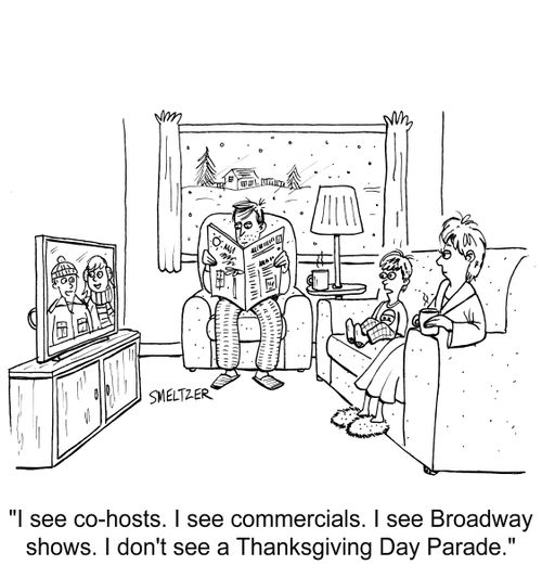 "I see co-hosts. I see commercials. I see Broadway shows. I don't see a Thanksgiving Day Parade."