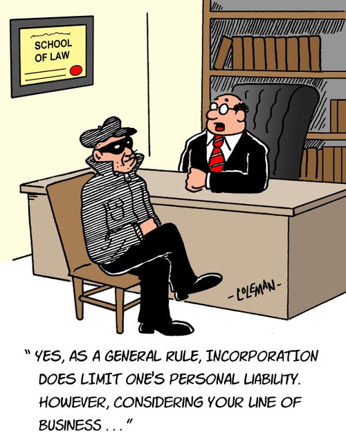 "Yes, as a general rule, incorporation does limit one's personal liability. However, considering your line of business..."