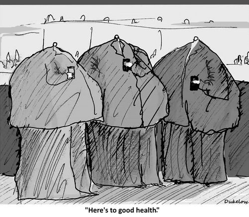 "Here's to good health."