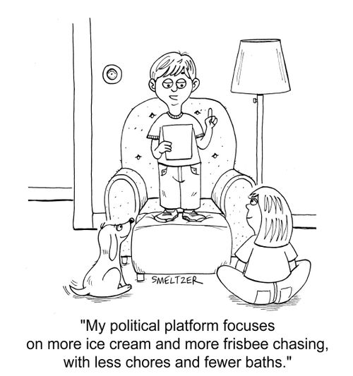 "My political platform focuses on more ice cream and more frisbee chasing, with less chores and fewer baths."