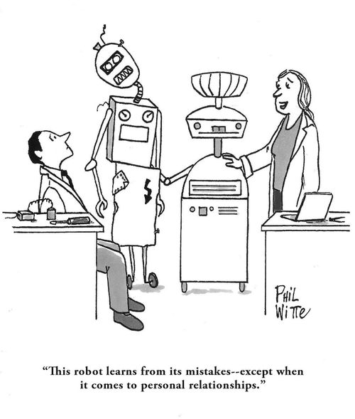 "This robot learns from its mistakes - except when it comes to personal relationships."