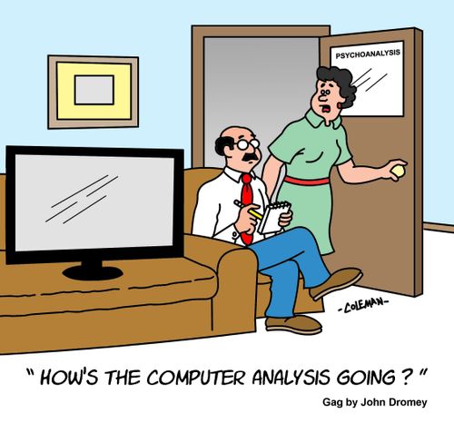 "How's the computer analysis going?"