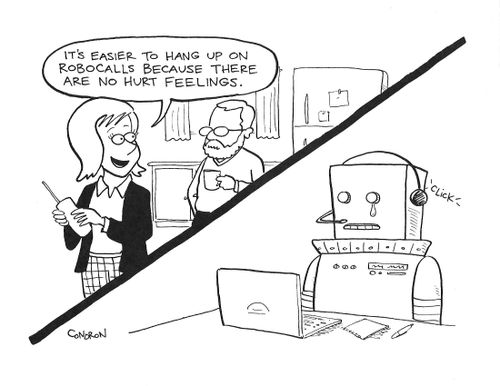 "It's easier to hang up on robocalls because there are no hard feelings."