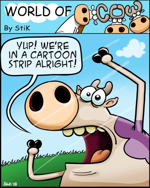 "Yup! We're in a cartoon strip alright!"