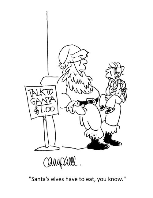 "Santa's elves have to eat, you know."