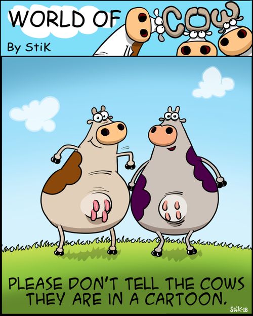 Please don't tell the cows they are in a cartoon.