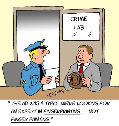 "The ad was a typo. We're looking for an expert in fingerprinting...not finger painting."
