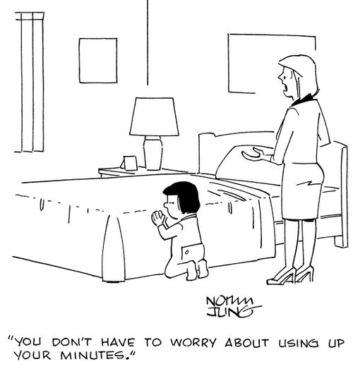 "You don't have to worry about using up your minutes."