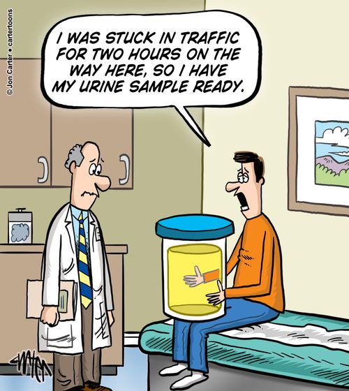 'I was stuck in traffic for two hours on the way here, so I have my urine sample ready.'