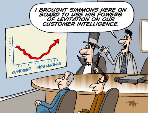 'I brought Simmons here on board to use his powers of levitation on our customer intelligence.'