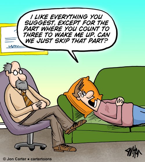 "I like everything you suggest, except for the part where you count to three to wake me up. Can we just skip that part?"