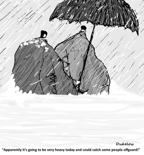 "Apparently it's going to be very heavy today and could catch some people offguard!"
