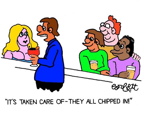 "It's taken care of - they all chipped in!"