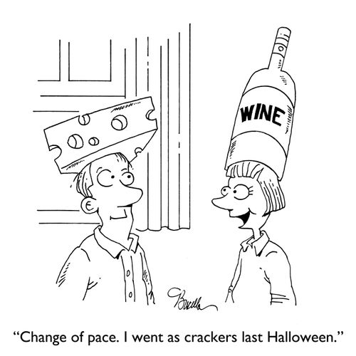 "Change of pace. I went as crackers last Halloween."