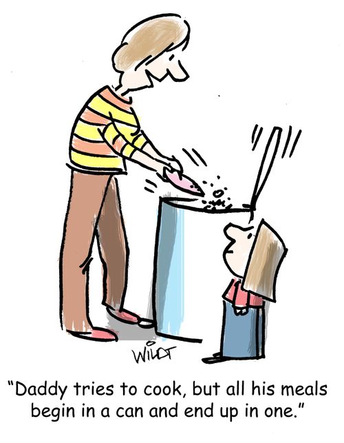 "Daddy tries to cook, but all his meals begin in a can and end up in one."