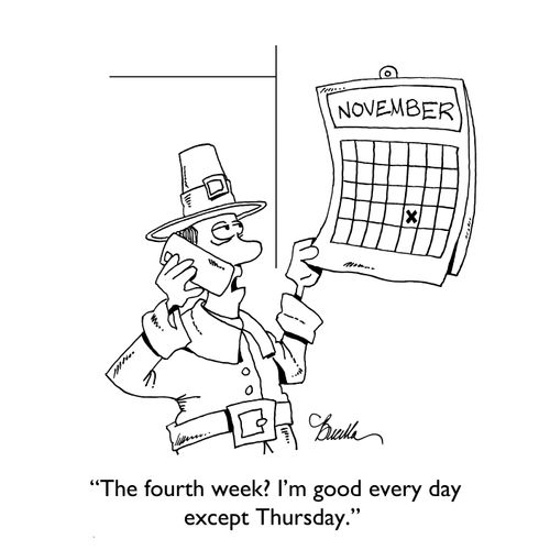 "The fourth week? I'm good every day except Thursday."