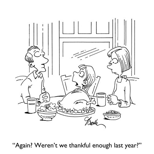 "Again? Weren't we thankful enough last year?"