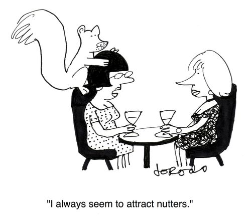 "I always seem to attract nutters."
