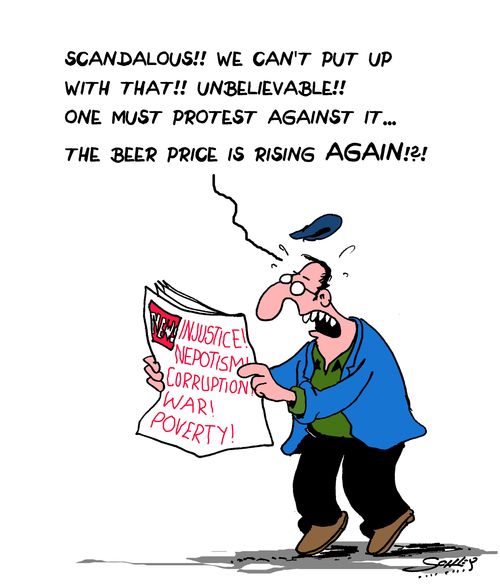 "Scandalous! We can't put up with that!! Unbelievable!! One must protest against it...the beer price is rising again!?!"