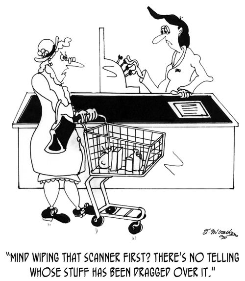 "Mind wiping that scanner first? There's no telling whose stuff has been dragged over it."