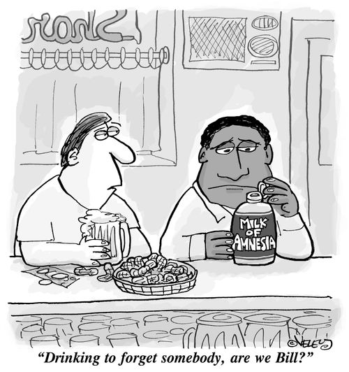 "Drinking to forget somebody, are we Bill?"